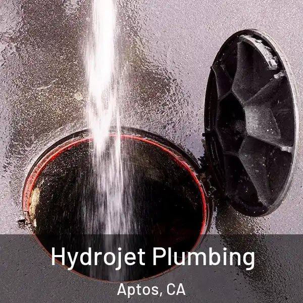  Hydrojet Plumbing Aptos, CA