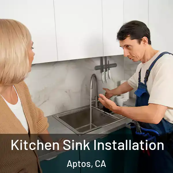  Kitchen Sink Installation Aptos, CA