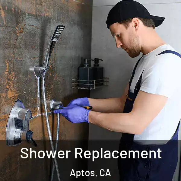  Shower Replacement Aptos, CA