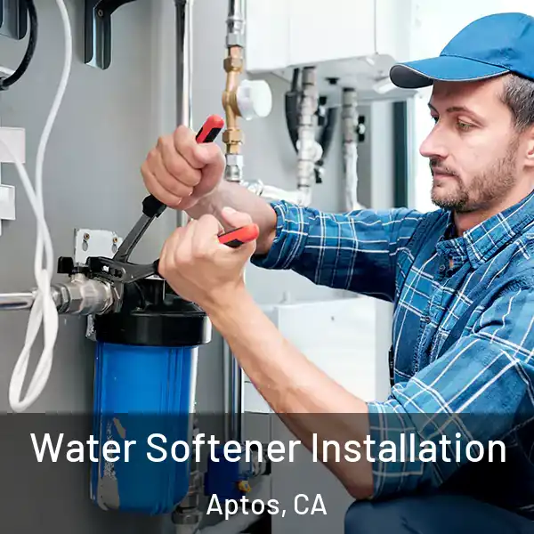  Water Softener Installation Aptos, CA